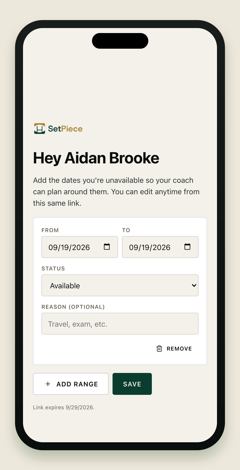 A player's availability page on an iPhone, opened from a magic link with no login: 'Hey Aidan Brooke', a prompt to add the dates you're unavailable so your coach can plan around them, a From and To date range, a status dropdown, an optional reason field, and Add range and Save buttons. A note below reads 'Link expires 7/21/2026'.