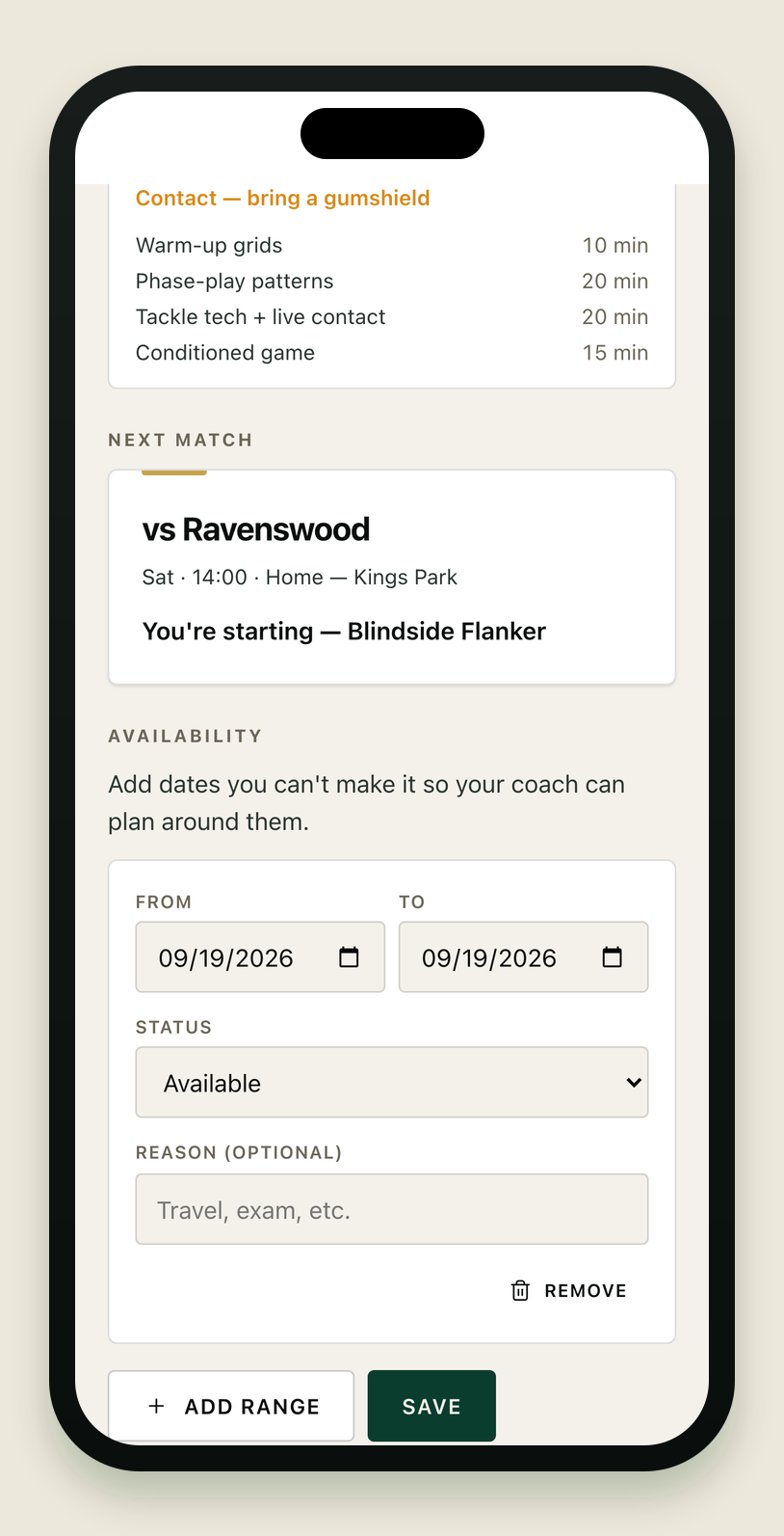 The next-match card on a player's week page: Saturday vs Ravenswood, 14:00 at Kings Park, with a status line reading 'You're starting — Blindside Flanker'. Below it, the availability section lets the player add date ranges they can't make, with a status dropdown, an optional reason, and Add range and Save buttons.
