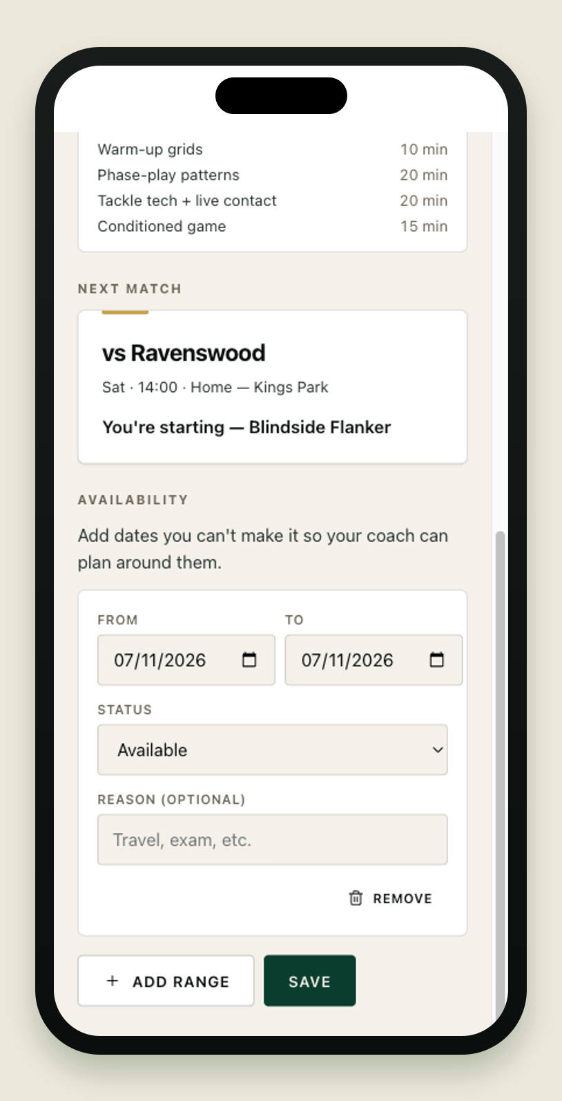 The next-match card on a player's week page: Saturday vs Ravenswood, 14:00 at Kings Park, with a status line reading 'You're starting — Blindside Flanker'. Below it, the availability section lets the player add date ranges they can't make, with a status dropdown, an optional reason, and Add range and Save buttons.